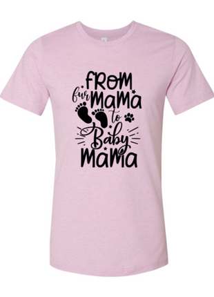 From Fur Mama To Baby Mama T-Shirt