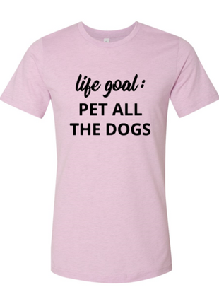 Life Goal To Pet All Dogs T-Shirt