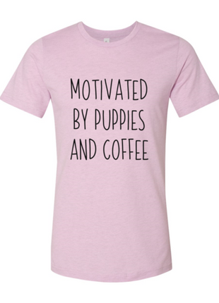 Motivated By Puppies And Coffee T-Shirt