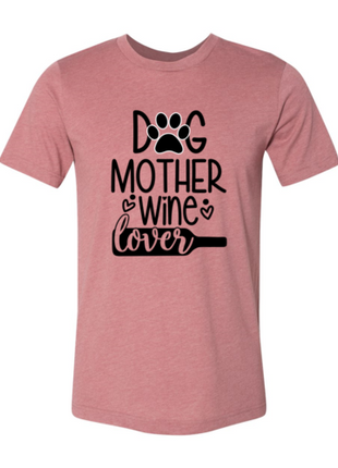 DT0608 Dog Mother Wine Lover