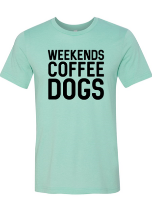 Weekend Coffee Dogs Shirt