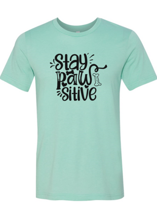 Stay Pawsitive T-Shirt