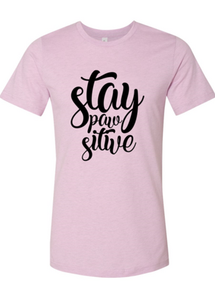 Stay Paw Sitive T-Shirt