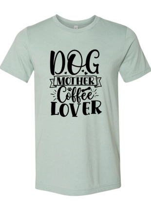 Dog Mother Coffee Lover T-Shirt