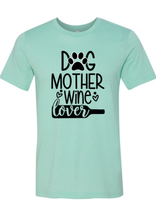 DT0608 Dog Mother Wine Lover