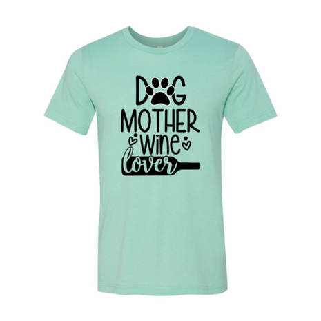 DT0608 Dog Mother Wine Lover