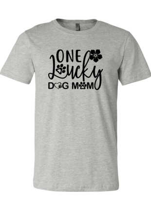 One Lucky Dog Mom T-Shirt