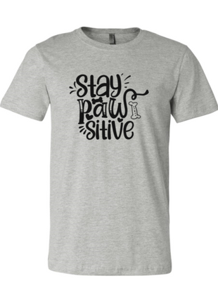 Stay Pawsitive T-Shirt