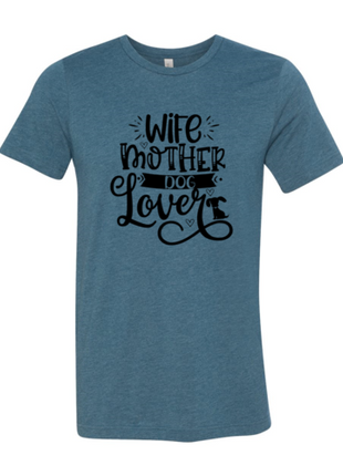 Wife Mother Dog Lover T-Shirt