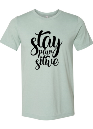 Stay Paw Sitive T-Shirt