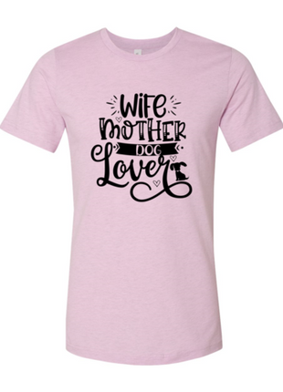 Wife Mother Dog Lover T-Shirt