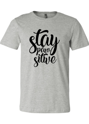 Stay Paw Sitive T-Shirt