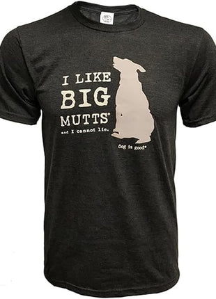 T-Shirt: I Like Big Mutts and I Cannot Lie