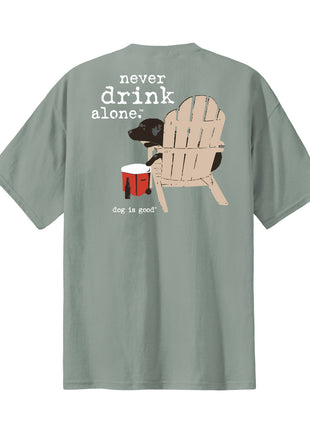 T-shirt: Never Drink Alone