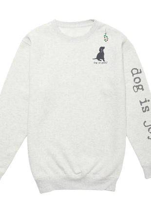 Crew Neck Fleece: Dog is Joy-Mistletoe (Holiday)