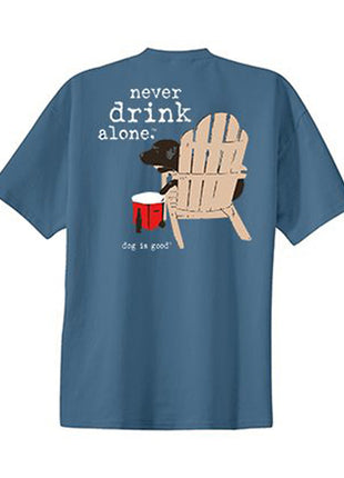 T-shirt: Never Drink Alone