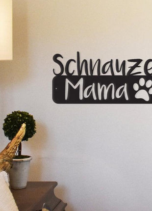Schnauzer Mama - Metal Wall Art/Décor