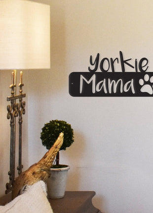 Yorkie Mama - Metal Wall Art/Décor