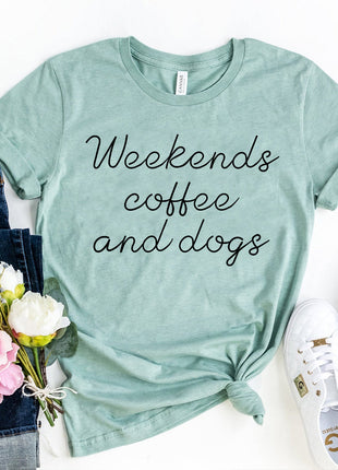 Weekends Coffee And Dogs T-Shirt