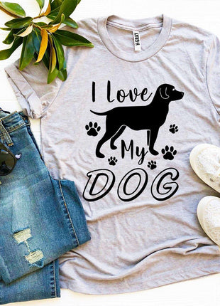 I Love My Dog T-Shirt