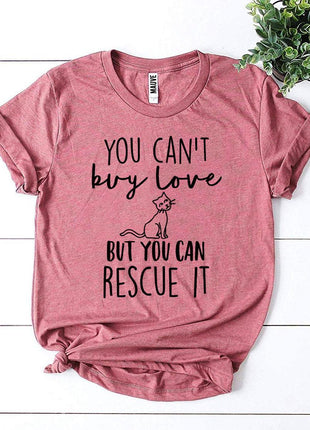 You Can't Buy Love But You Can Rescue It T-Shirt