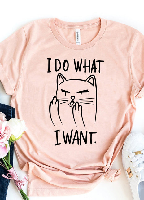 I do what I want T-shirt