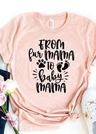 From Fur Mama to Baby Mama T-Shirt