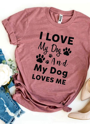I Love My Dog And My Dog Loves Me T-Shirt