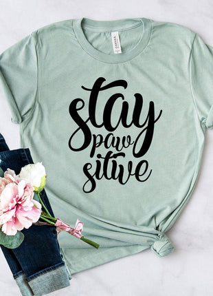 Stay Paw Sitive T-Shirt