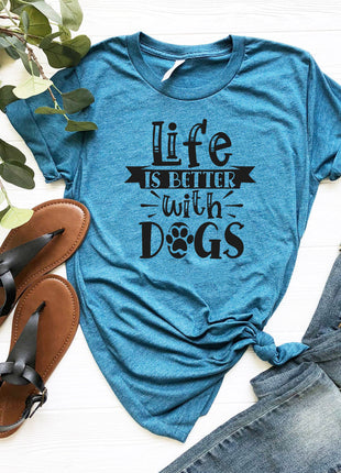 Life Is Better With Dogs T-Shirt
