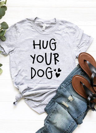 Hug Your Dog T-Shirt