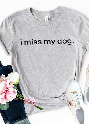 I Miss My Dog T-Shirt