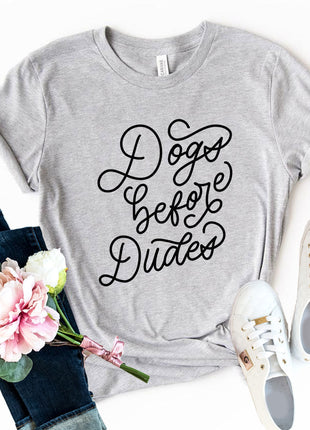 Dogs Before Dudes T-Shirt