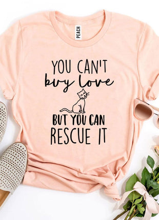 You Can't Buy Love But You Can Rescue It T-Shirt