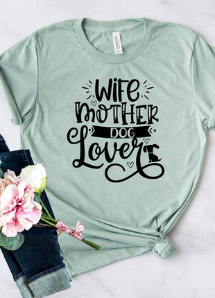 Wife Mother Dog Lover T-Shirt