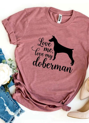 Love Me Love My Doberman T-Shirt