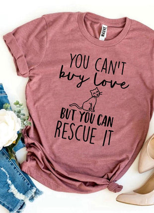 You Can't Buy Love But You Can Rescue It T-Shirt