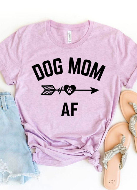 Dog Mom AF T-Shirt