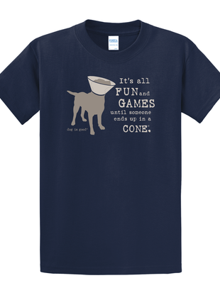 T-shirt: It’s All Fun and Games Until Someone Ends Up in a Cone® (Navy)